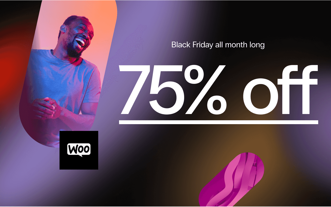 75% Black Friday discounts on all WooCommerce hosting happening now